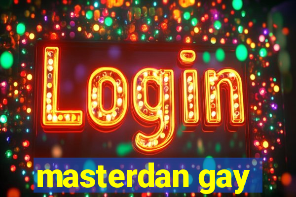 masterdan gay